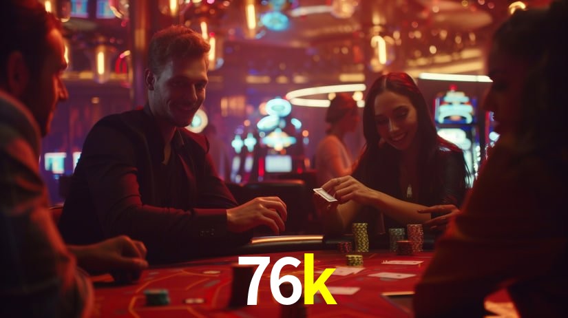 Descubra o Programa VIP da 76k: Vantagens Exclusivas para Jogadores